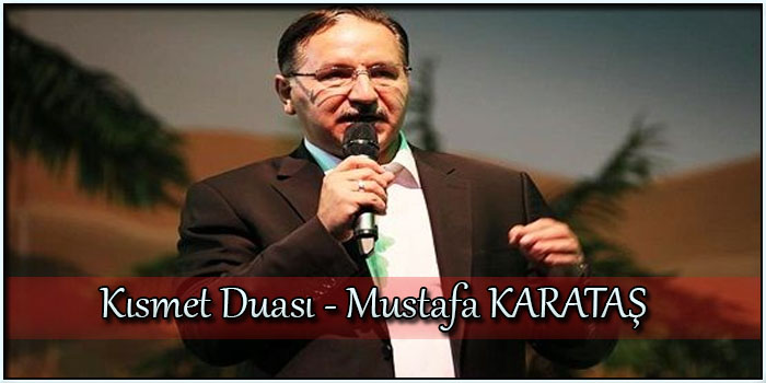 Kısmet Duası - Mustafa KARATAŞ